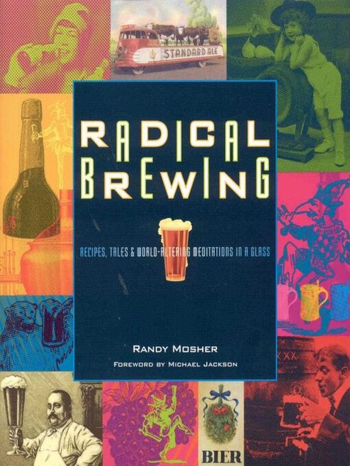Title details for Radical Brewing by Randy Mosher - Wait list